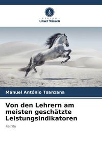 Produktbild: Von den Lehrern am meisten gesch&auml;tzte Leistungsindikatoren