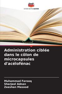 Produktbild: Administration cibl&eacute;e dans le c&ocirc;lon de microcapsules d'ac&eacute;lof&eacute;nac