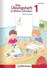 Produktbild: Das &Uuml;bungsheft - Zu Bildern schreiben 1