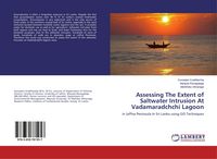 Produktbild: Assessing The Extent of Saltwater Intrusion At Vadamaradchchi Lagoon