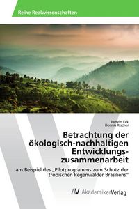 Produktbild: Betrachtung der &ouml;kologisch-nachhaltigen Entwicklungszusammenarbeit