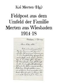 Produktbild: Feldpost aus dem Umfeld der Familie Merten aus Wiesbaden 1914-18