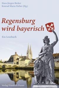 Produktbild: Regensburg wird bayerisch