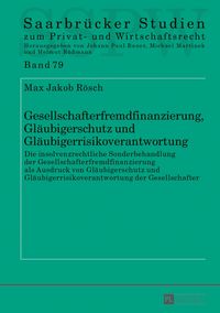 Produktbild: Gesellschafterfremdfinanzierung, Gl&auml;ubigerschutz und Gl&auml;ubigerrisikoverantwortung