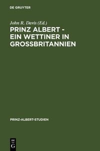 Produktbild: Prinz Albert - Ein Wettiner in Gro&szlig;britannien