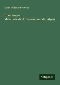 Produktbild: &Uuml;ber einige Muschelkalk-Ablagerungen der Alpen