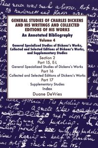 Produktbild: General Studies of Charles Dickens and His Writings and Collected Editions of His Works V4 Part 1