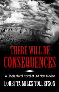 Produktbild: There Will Be Consequences (Novels of Old New Mexico)