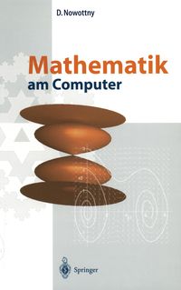 Bild vom Artikel Mathematik am Computer vom Autor Dietrich Nowottny