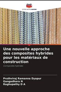 Produktbild: Une nouvelle approche des composites hybrides pour les mat&eacute;riaux de construction