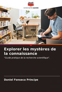 Produktbild: Explorer les myst&egrave;res de la connaissance