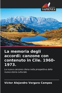 Produktbild: La memoria degli accordi: canzone con contenuto in Cile. 1960-1973.