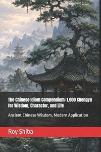 Produktbild: The Chinese Idiom Compendium