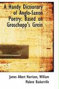 Produktbild: A Handy Dictionary of Anglo-Saxon Poetry: Based on Groschopp's Grein