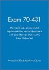 Produktbild: Exam 70-431 Microsoft SQL Server 2005 Implementation and Maintenance with Lab Manual and MOAC Labs Online Set