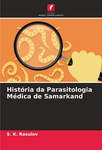 Produktbild: Hist&oacute;ria da Parasitologia M&eacute;dica de Samarkand