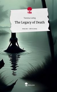 Produktbild: The Legacy of Death. Life is a Story - story.one