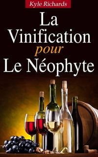 Produktbild: La Vinification pour le Neophyte