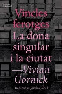 Produktbild: Vincles ferotges i La dona singular i la ciutat