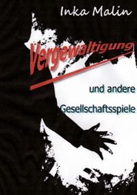 Produktbild: Vergewaltigung und andere Gesellschaftsspiele