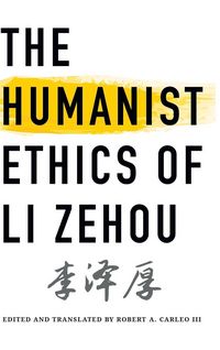 Produktbild: The Humanist Ethics of Li Zehou