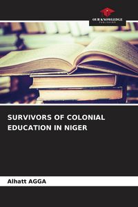 Produktbild: Survivors Of Colonial Education in Niger