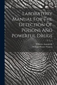 Produktbild: Laboratory Manual For The Detection Of Poisons And Powerful Drugs