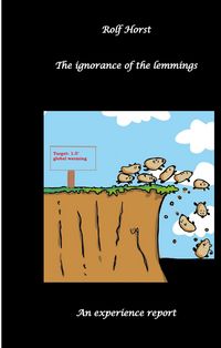 Produktbild: The ignorance of the lemmings - App lemmings, Cardriver lemmings, Dog owner lemmings, Waste lemmings, Landlord lemmings, Autism,