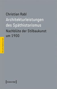 Bild vom Artikel Architekturleistungen des Späthistorismus vom Autor Christian Rabl