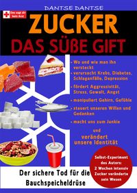 Bild vom Artikel Zucker Das süße Gift vom Autor Dantse Dantse
