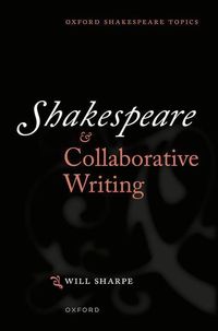 Bild vom Artikel Shakespeare & Collaborative Writing vom Autor Dr Will Sharpe