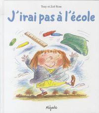 Produktbild: J'irai pas &agrave; l'&eacute;cole