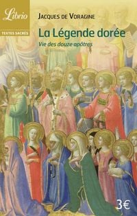 Produktbild: La l&eacute;gende dor&eacute;e : vie des douze ap&ocirc;tres