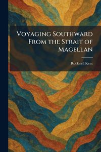 Produktbild: Voyaging Southward From the Strait of Magellan
