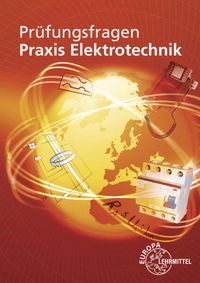 Bild vom Artikel Prüfungsfragen Praxis Elektrotechnik vom Autor Peter Braukhoff