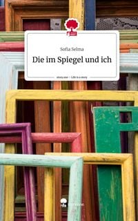 Produktbild: Die im Spiegel und ich. Life is a Story - story.one