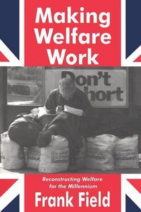 Produktbild: Field, F: Making Welfare Work