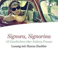 Produktbild: Signora, Signorina. 10 Geschichten über Italiens Frauen