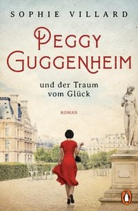 Produktbild: Peggy Guggenheim und der Traum vom Gl&uuml;ck