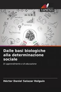 Produktbild: Dalle basi biologiche alla determinazione sociale