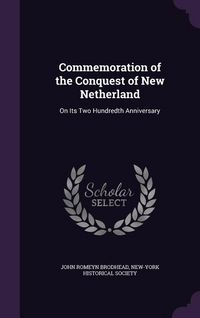 Produktbild: Commemoration of the Conquest of New Netherland: On Its Two Hundredth Anniversary