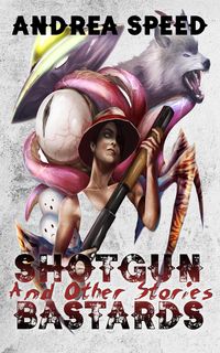 Produktbild: Shotgun Bastards and Other Stories
