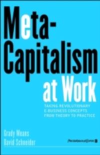 Produktbild: Meta-Capitalism at Work: Taking Revolutionary E-Business Concepts from Theory to Practice
