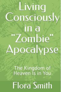Produktbild: Living Consciously in a Zombie Apocalypse