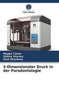 Produktbild: 3-Dimensionaler Druck in der Parodontologie