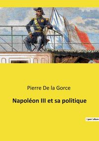 Produktbild: Napol&eacute;on III et sa politique