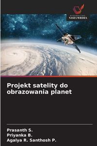 Produktbild: Projekt satelity do obrazowania planet