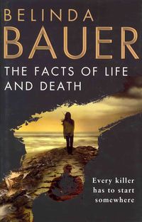 Bild vom Artikel Bauer, B: The Facts of Life and Death vom Autor Belinda Bauer