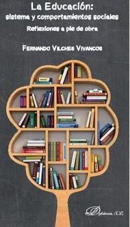 Produktbild: La educaci&oacute;n : sistema y comportamientos sociales : reflexiones a pie de obra