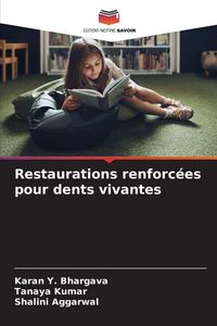 Produktbild: Restaurations renforc&eacute;es pour dents vivantes